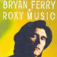 Bryan Ferry + Roxy Music
