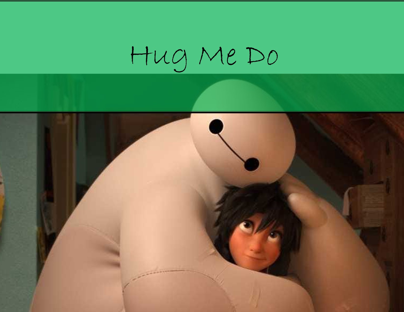 Hug Me Do!