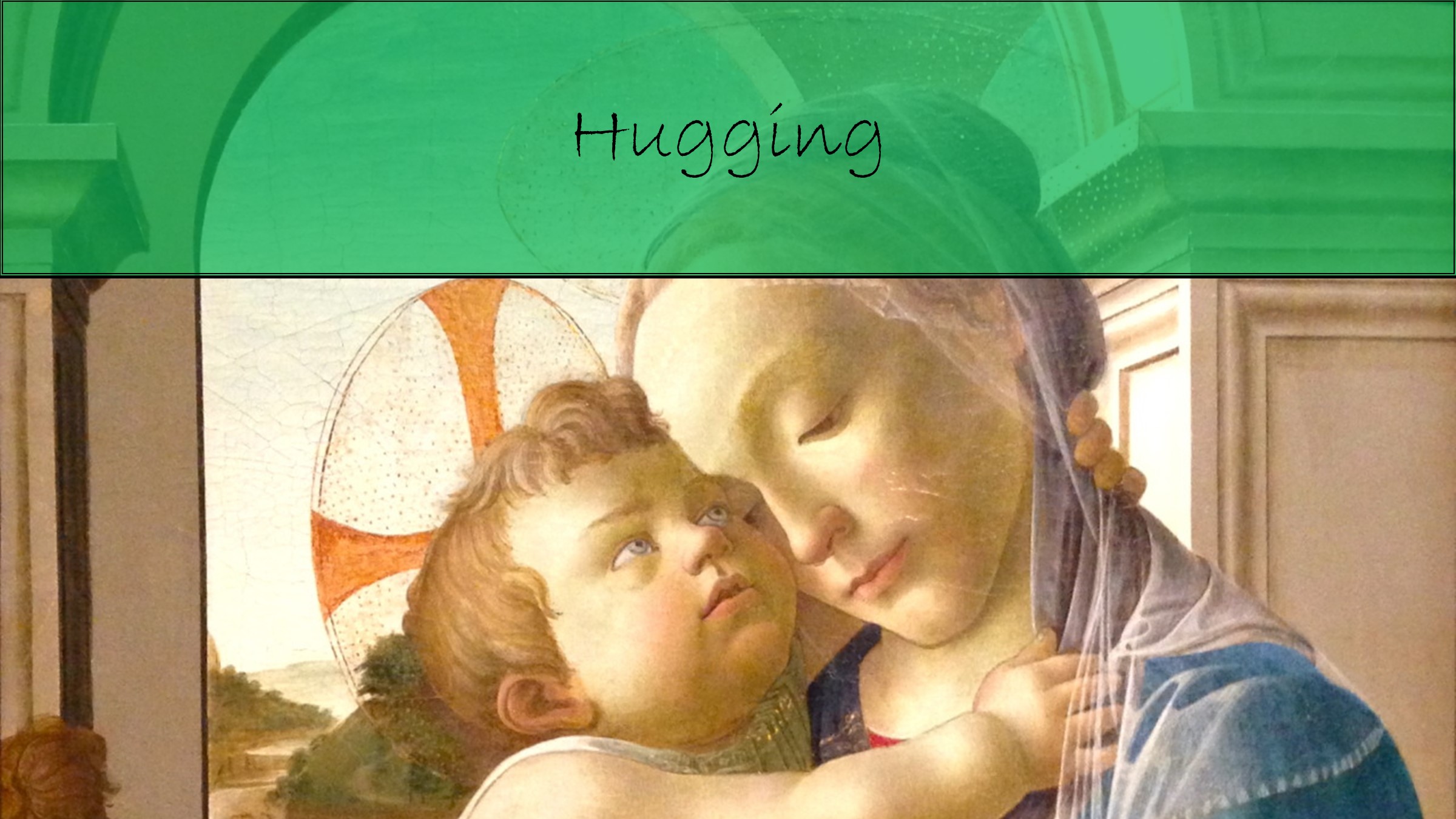 Hugging (thank you, Boney M!)