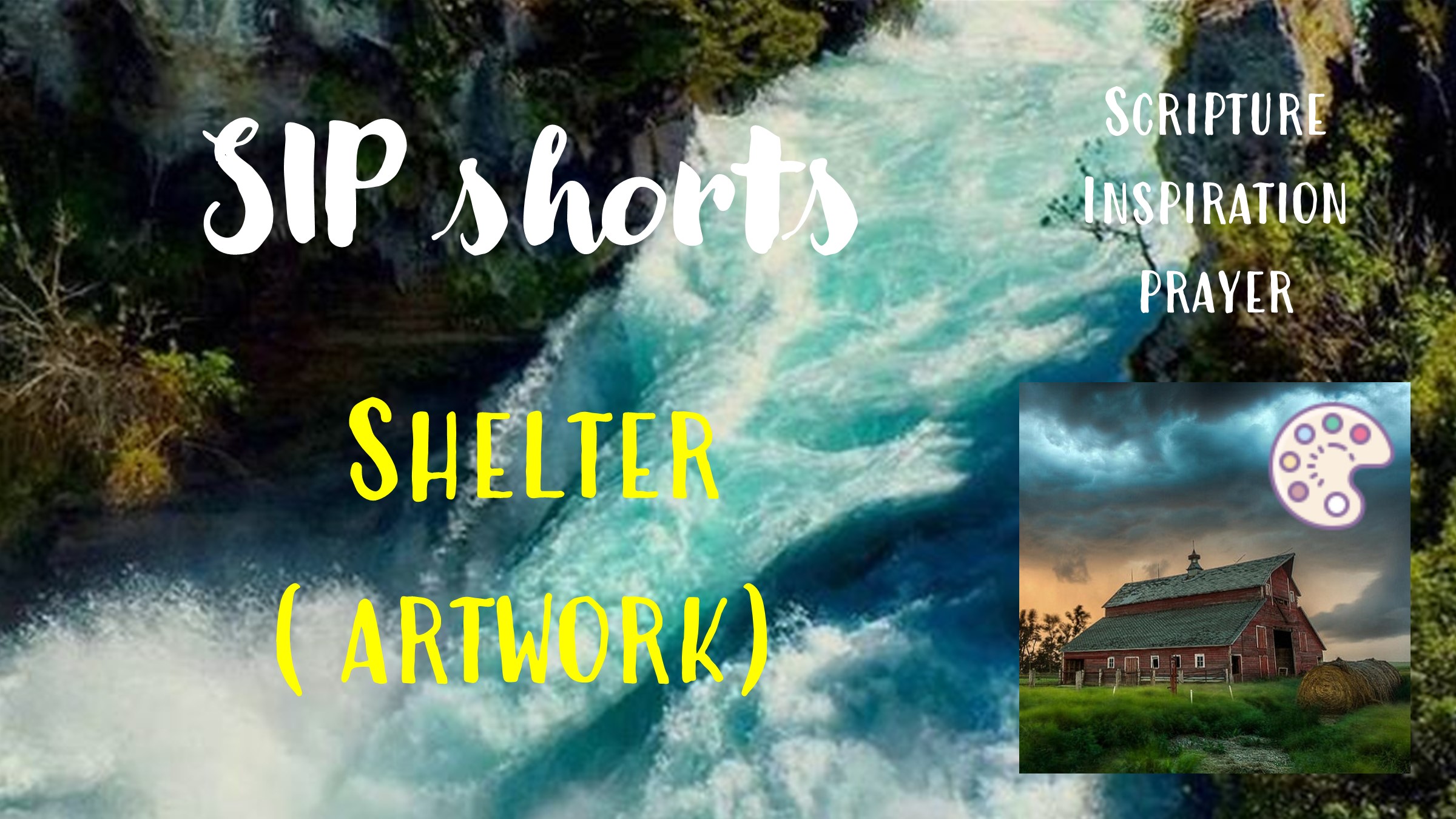Shelter – Artwork SIP #shorts (Scripture, Inspiration, Prayer – devotions on God’s attributes)