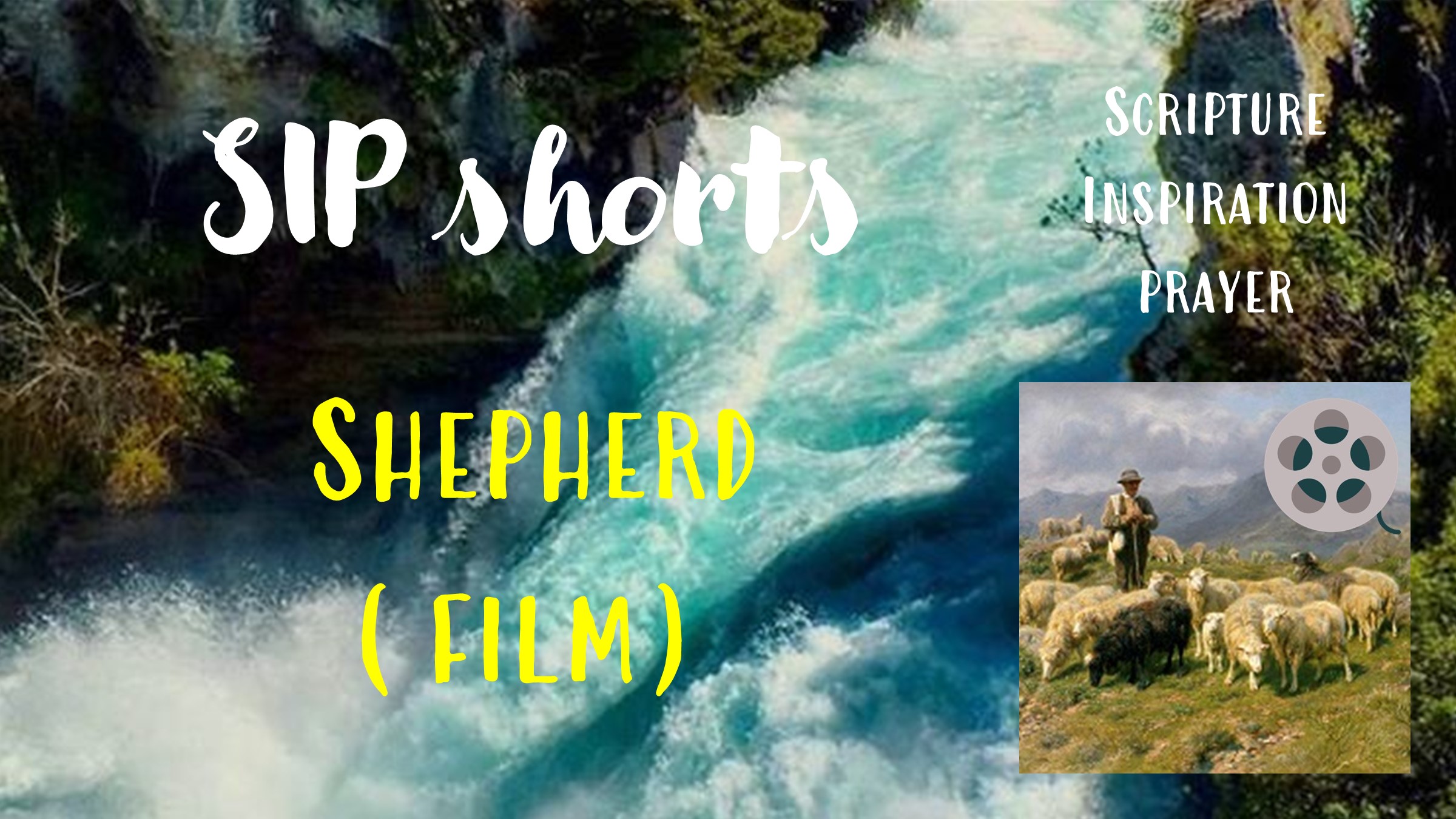 Shepherd – Film SIP #shorts (Scripture, Inspiration, Prayer – devotions on God’s attributes)