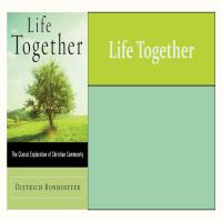 Life Together (Dietrich Bonhoeffer) audiobook