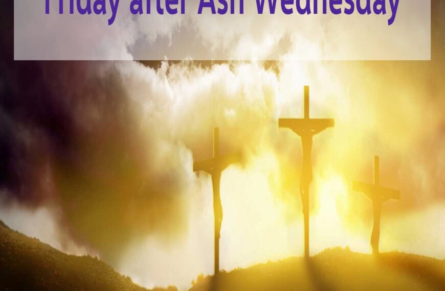 Multimedia Lent Devotional – Friday after Ash Wednesday
