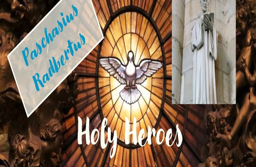 Paschasius Radbertus (Holy Heroes)