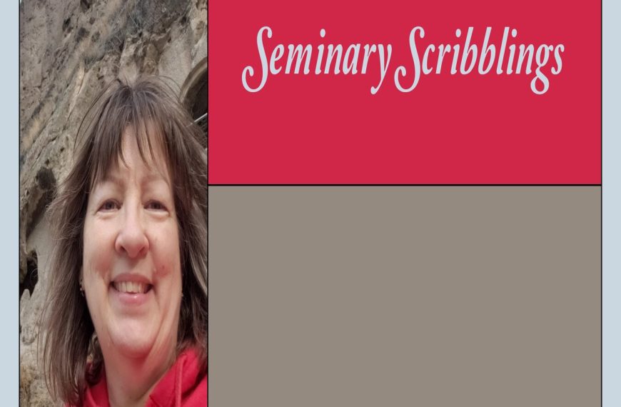 Seminary Scribblings