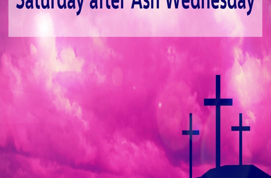 Multimedia Lent Devotional – Saturday after Ash Wednesday