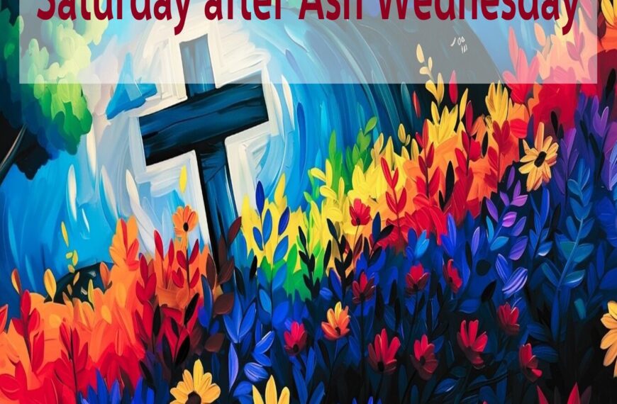 Multimedia Lent Devotional – Saturday after Ash Wednesday