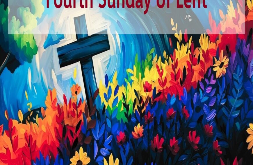 Multimedia Lent Devotional – Fourth Sunday of Lent