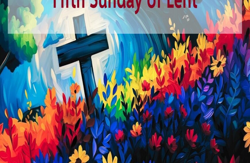 Multimedia Lent Devotional – Fifth Sunday of Lent
